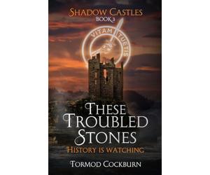 These Troubled Stones