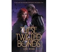These Twisted Bonds: A #1 New York Times Bestselling YA Fantasy about Two Princes, Civil War, and a Dangerous Love Triangle
