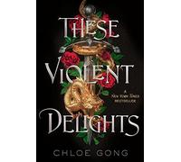 These Violent Delights (Volume 1)
