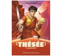 Françoise Rachmühl – Thésée l'aventurier – Roman junior – Poche – Flammarion