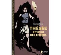 Thésée revenu des enfers – Histoires noires de la Mythologie – Dès 12 ans – Nathan
