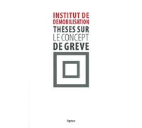 Thèses sur le concept de grève - Collectif - Nouvelles Editions Lignes - broché - Revue