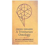 Theses Towards A Trinitarian Ontology