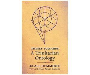 Theses Towards A Trinitarian Ontology