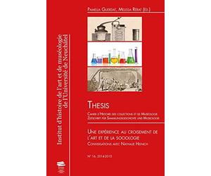 Thesis, N 16/2014-2015. une Expérience au Croisement de l'Art et de la Sociologie. Conversations a
