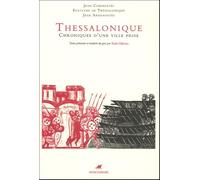 Thessalonique - Chroniques D'une Ville Prise