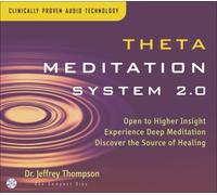 Theta Meditation System 2.0 by Dr. Jeffrey Thompson (2004-11-09)