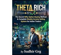 Theta Rich The Secret Nifty Option Buying Method & Complete Weekly Income Selling System for Indian Traders