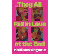 They All Fall in Love at the End A Novel - Haili Blassingame - Scribner - ebook (ePub) - Livre