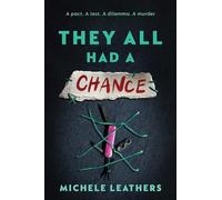 They All Had a Chance: The Fourth in a Riveting Young Adult Thriller Series (They All Had a Reason Book 4)