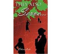 They Also Serve... Lake, Eileen (Auteur)