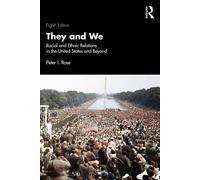 They and We Racial and Ethnic Relations in the United States and Beyond - Peter I. Rose - Routledge - ebook (ePub) - Livre