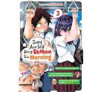 They Are Still Being Shaken This Morning Vol. 3