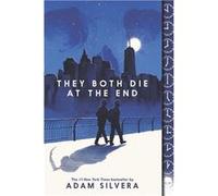 They Both Die at The End | Adam Silvera Adam Silvera (Auteur)
