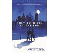 They Both Die at the End - Adam Silvera - Harpercollins Childrens Books - Livre en Anglais - Hardback Adam SilveraAdam Silvera (Auteur)