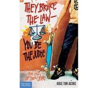 They Broke the Law You be the Judge True Cases of Teen Crime by Thomas A Jacobs Al Desetta, Thomas A. Jacobs (Auteur)