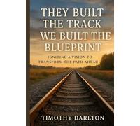 They Built the track we built the blueprint: Igniting a vision to transform the path ahead