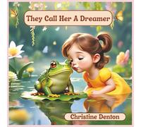 They Call Her A Dreamer