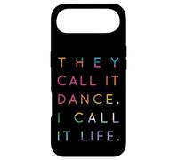 They Call It Dance I Call It Life #1 - for Cool Dancers Coque pour iPhone Air