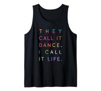 They Call It Dance I Call It Life #1 - for Cool Dancers Débardeur