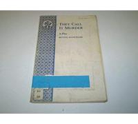 They Call It Murder - A Play