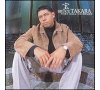 Bruce Takara - They Call Me Bruce