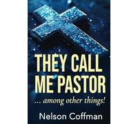 They Call Me Pastor: Among Other Things