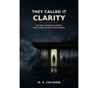 They Called It Clarity