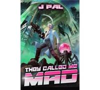 They Called me Mad by J Pal Paperback Book J Pal (Auteur)
