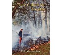They Called Me Trouble