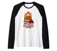 « They Called The Fire Marshal Again Birthday Old Age Humour » Manche Raglan