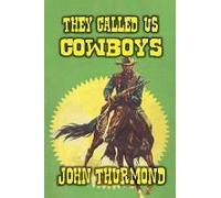 They Called Us Cowboys