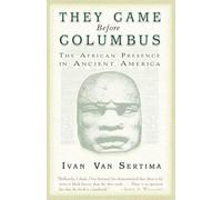 They Came Before Columbus: The African Presence in Ancient America