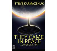 They Came in Peace: Author's Edition