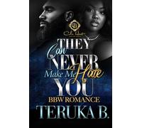 They Can Never Make Me Hate You: An African American Romance: Standalone