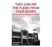 They Can Rip The Flesh From Your Bones