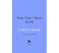 They Can't Burn Us All: The dark, captivating and magical new historical novel from the award-winning author of A Poisoner's Tale