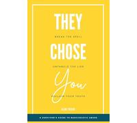 THEY CHOSE YOU: A Survivor’s Guide to Narcissistic Abuse