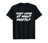 They Come At Night Mostly | Citation Aliens T-Shirt