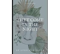 They Come In The Night