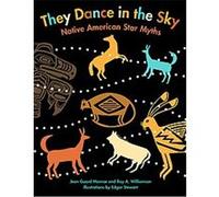 They Dance in the Sky: Native American Star Myths