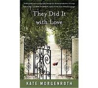 They Did It with Love Kate Morgenroth (Auteur)