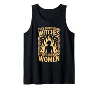 They Didn’t Burn Witches They Burned Women Droit des femmes Débardeur