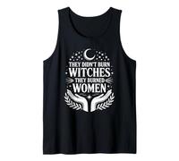 They Didn’t Burn Witches They Burned Women Droit des femmes Débardeur