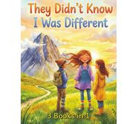 They Didn’t Know I Was Different 3 in 1 Book: Three Empowering Stories About ADHD, Dyslexia, Disability, and Finding Strength in Your Own Way