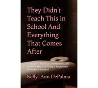 They Didn’t Teach This in School And Everything That Comes After: Contracts, Burnout, Boundaries, and the Real Work of Being a Registered Massage Therapist