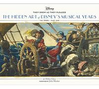 They Drew As they Pleased: The Hidden Art of Disney's Musical Years (The 1940s - Part One)