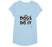 They Eating The Dogs Made Me Do It - Humour Amusant pour Animal de Compagnie T-Shirt, Fille, Bleu Céleste, S