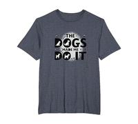 They Eating The Dogs Made Me Do It - Humour Amusant pour Animal de Compagnie T-Shirt, Homme Grandes Tailles, Bleu Chiné, 4X Tall