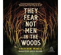 They Fear Not Men in the Woods